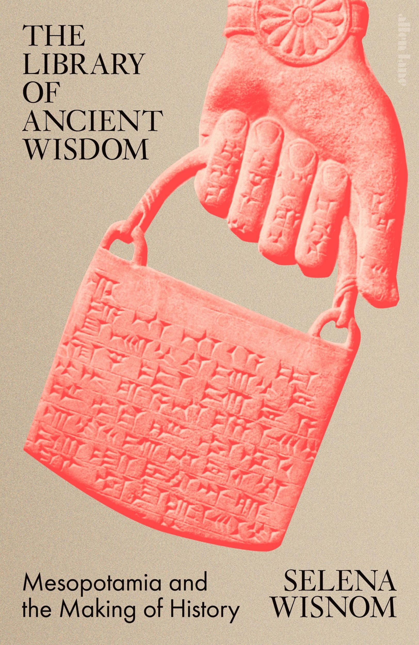 Cover: 9780241519639 | The Library of Ancient Wisdom | Mesopotamia and the Making of History