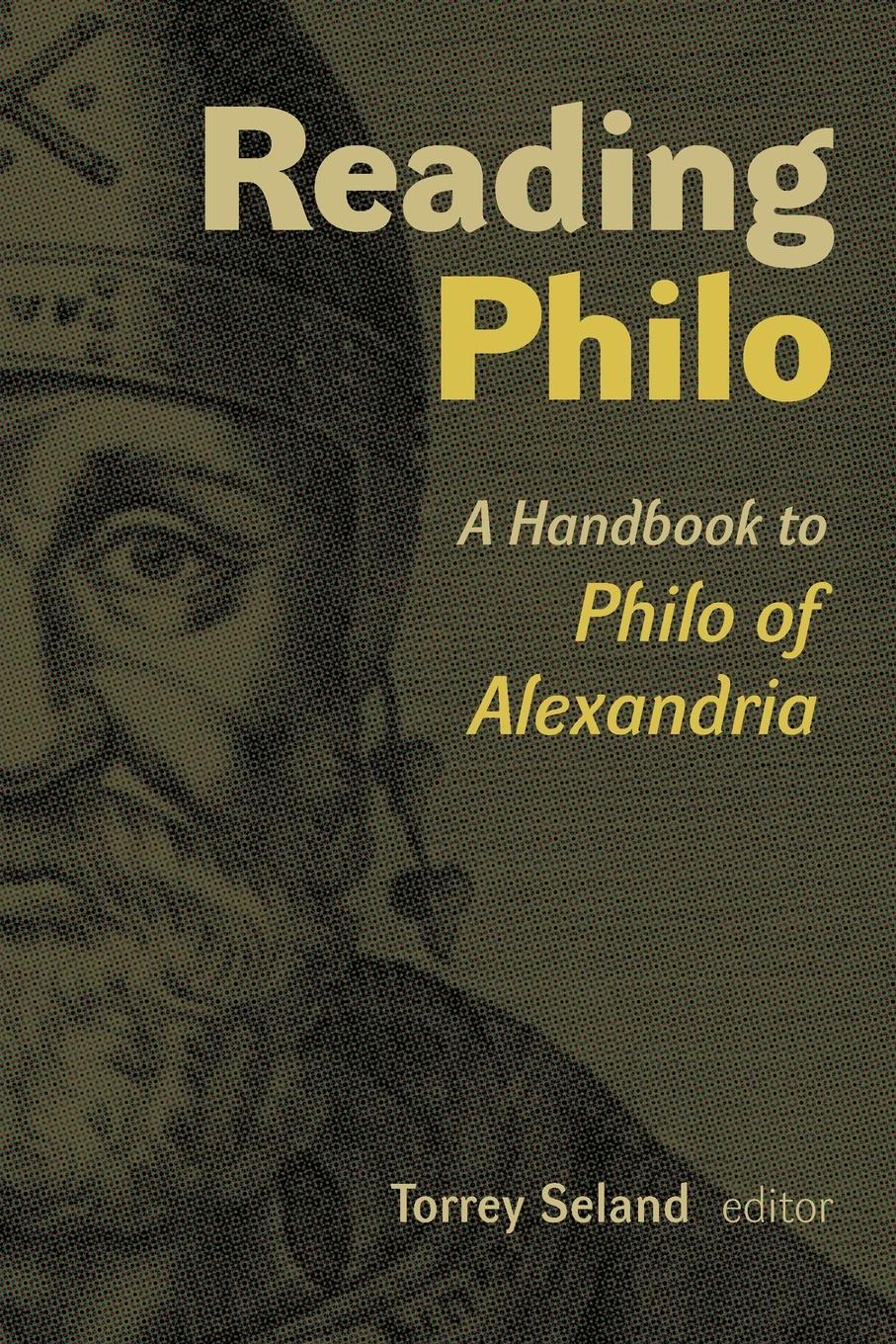 Cover: 9780802870698 | Reading Philo | A Handbook to Philo of Alexandria | Torrey Seland