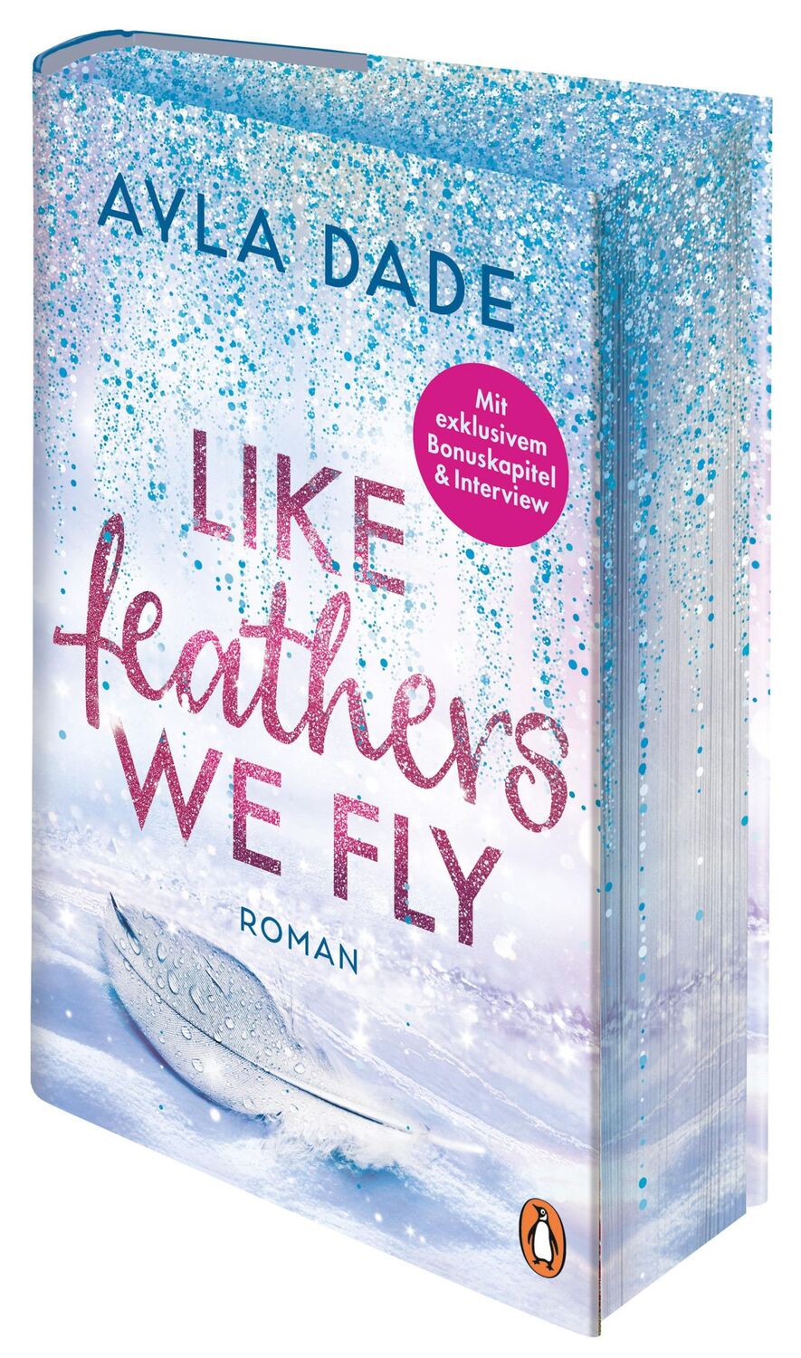 Cover: 9783328603726 | Like Feathers We Fly | Ayla Dade | Buch | Die Winter-Dreams-Reihe