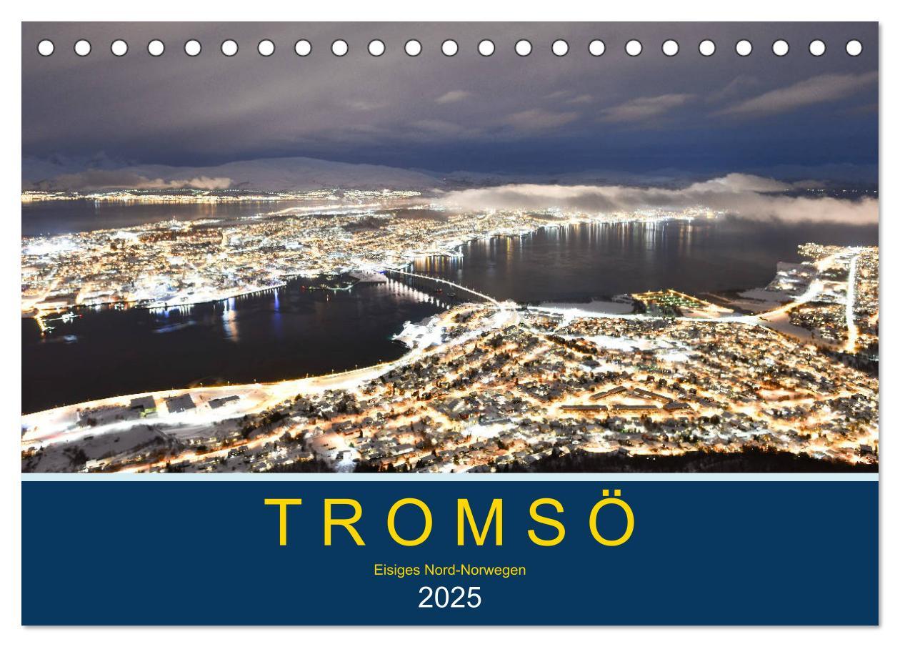 Cover: 9783435203055 | Tromsö, eisiges Nord-Norwegen (Tischkalender 2025 DIN A5 quer),...