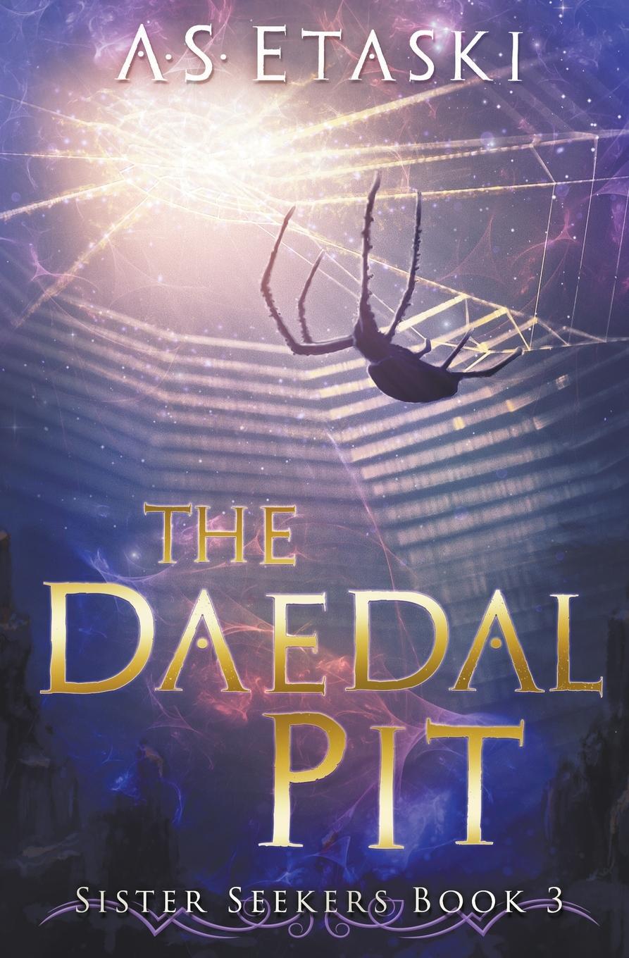 Cover: 9781949552058 | The Daedal Pit | A. S. Etaski | Taschenbuch | Sister Seekers | 2022