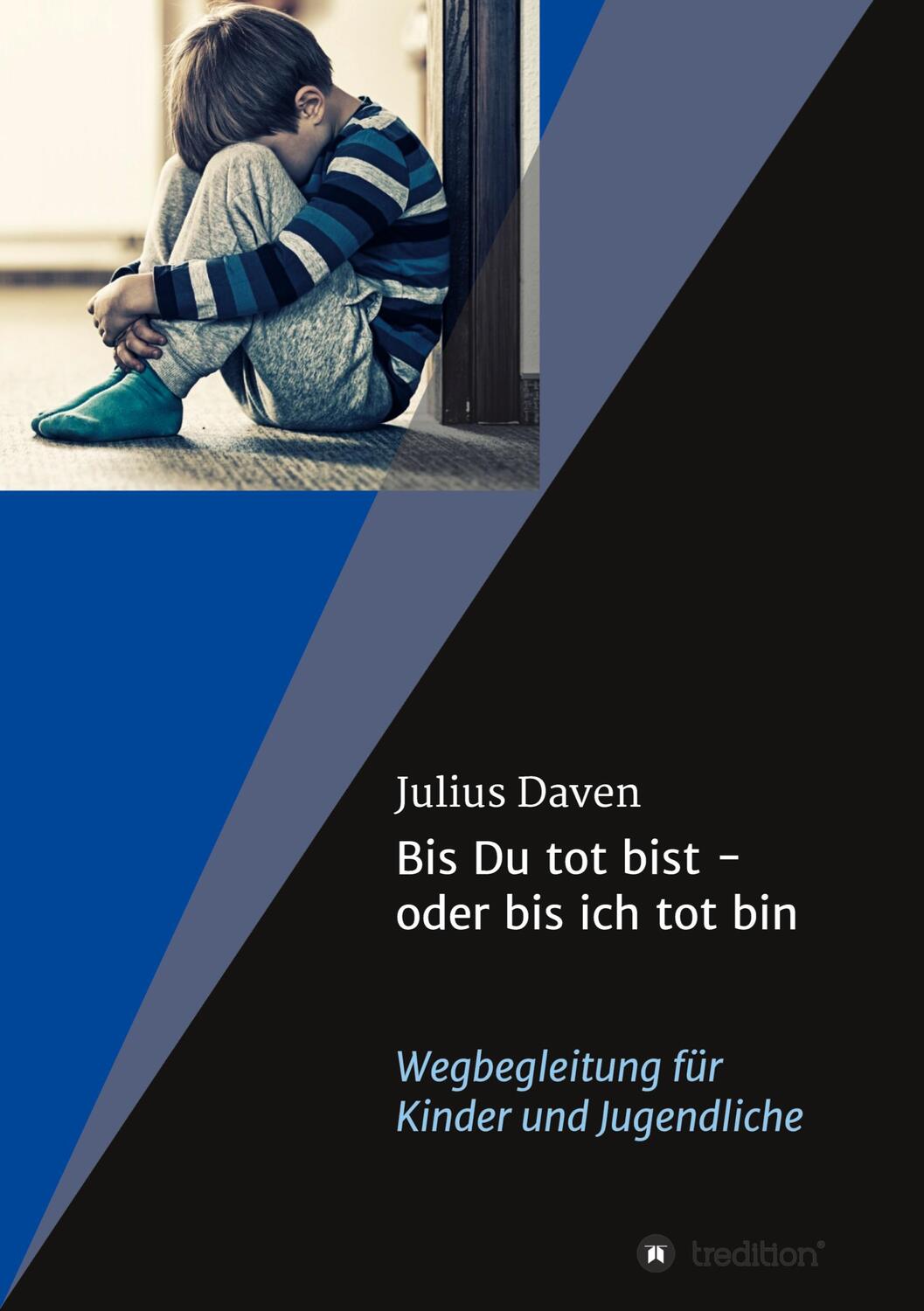 Cover: 9783347417656 | Bis Du tot bist - oder bis ich tot bin | Julius Daven | Taschenbuch