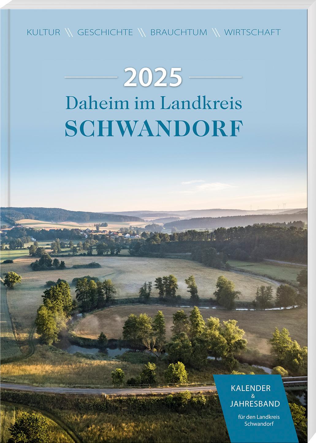 Cover: 9783955871093 | Daheim im Landkreis Schwandorf - Kalender &amp; Jahresband 2025 | Buch