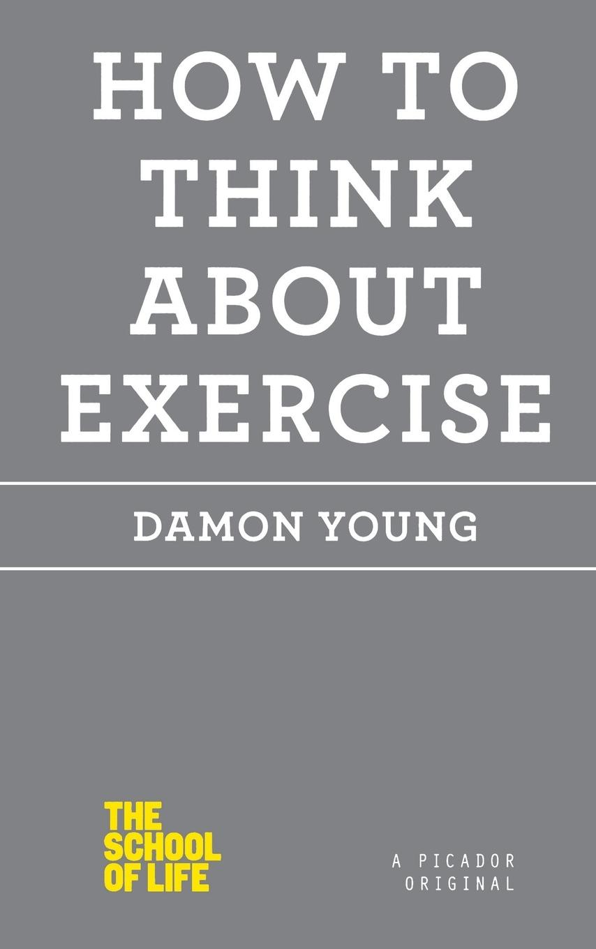 Cover: 9781250059048 | How to Think About Exercise | Damon Young | Taschenbuch | Englisch