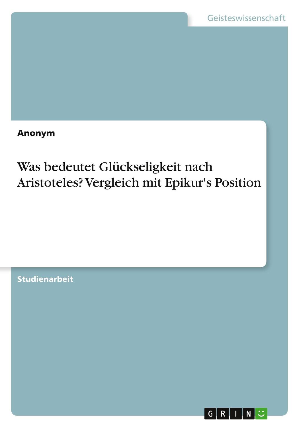 Cover: 9783346229687 | Was bedeutet Glückseligkeit nach Aristoteles? Vergleich mit...