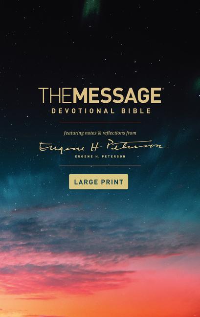 Cover: 9781641582483 | The Message Devotional Bible, Large Print (Softcover) | Peterson