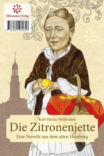 Cover: 9783981460858 | Die Zitronenjette | Eine Novelle aus dem alten Hamburg | Wellerdiek