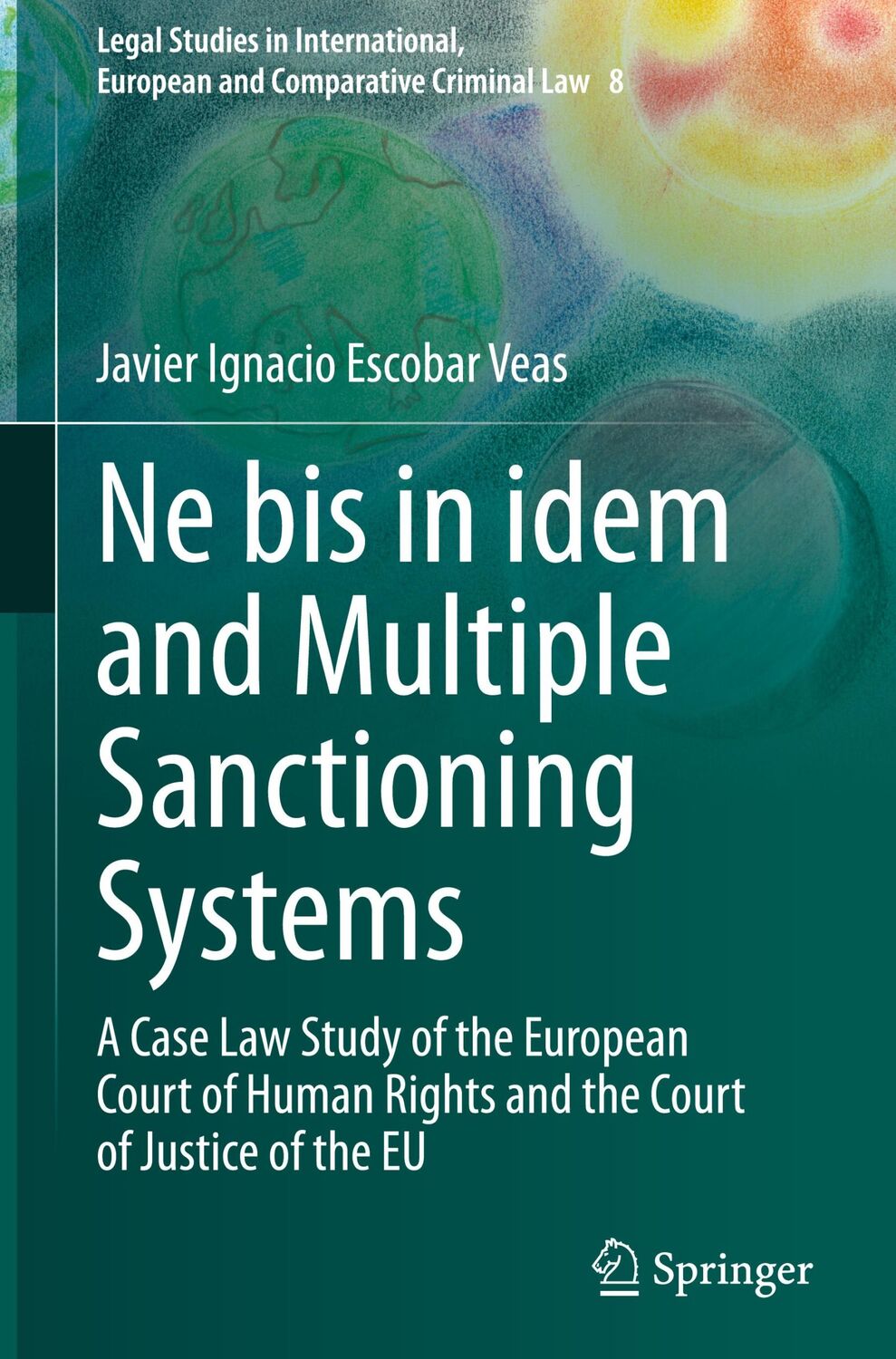 Cover: 9783031165559 | Ne bis in idem and Multiple Sanctioning Systems | Veas | Buch | viii