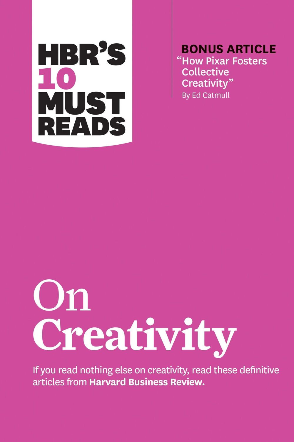 Cover: 9781633699953 | Hbr's 10 Must Reads on Creativity (with Bonus Article How Pixar...