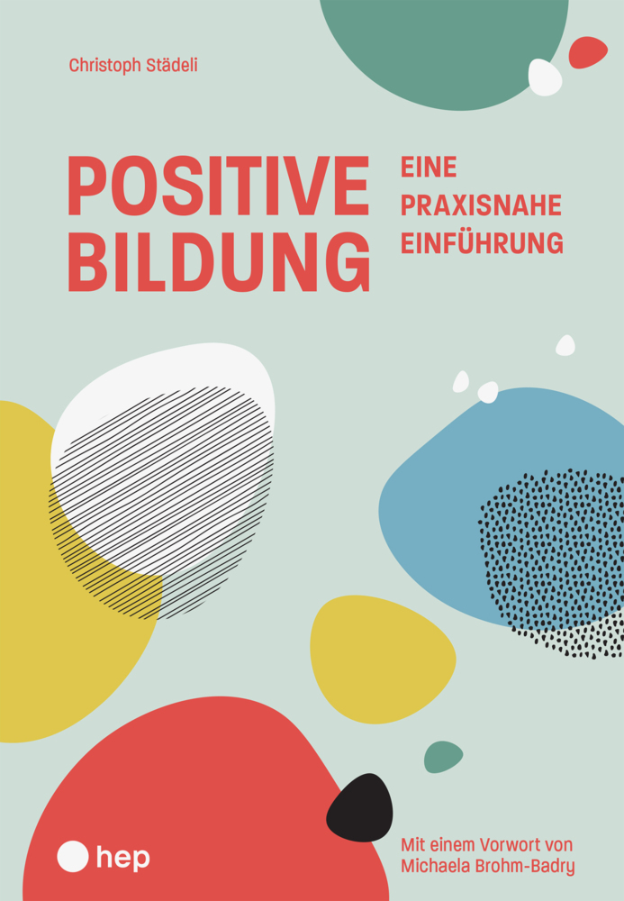 Cover: 9783035520385 | Einführung in die positive Bildung | Christoph Städeli | Taschenbuch