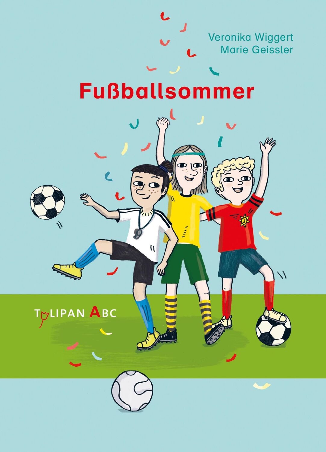 Cover: 9783864295133 | Fußballsommer | Veronika Wiggert | Buch | Tulipan ABC | 48 S. | 2021