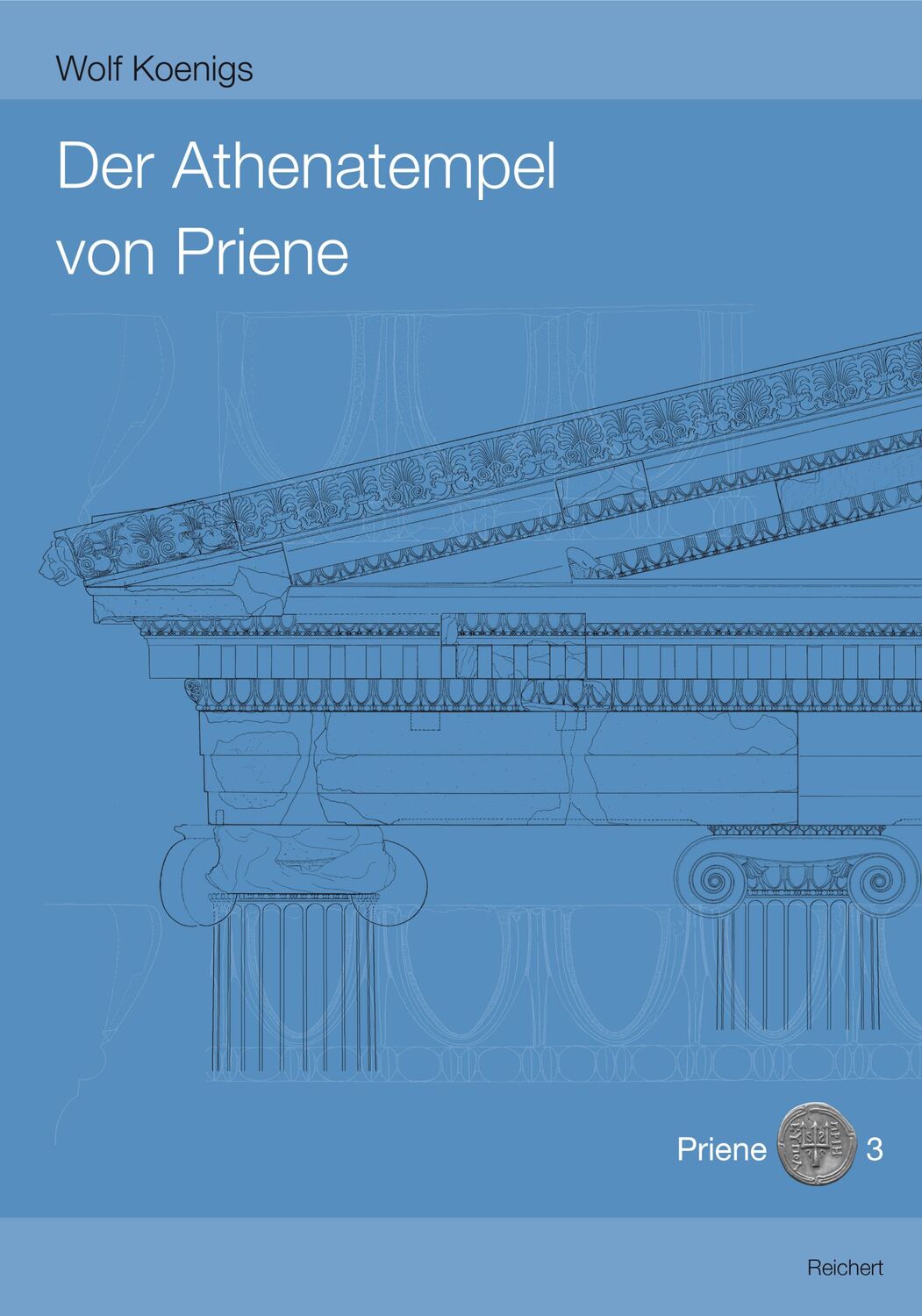 Cover: 9783954900640 | Der Athenatempel von Priene | Wolf Koenigs | Buch | Deutsch | 2016