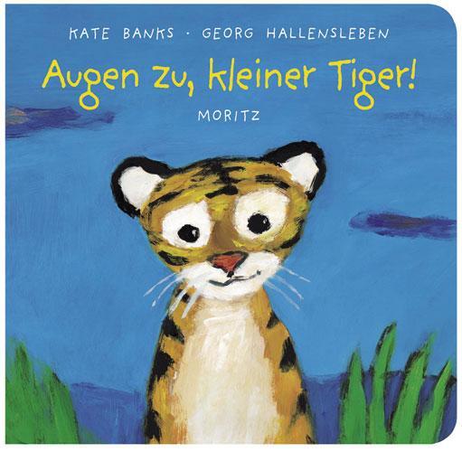 Cover: 9783895652028 | Augen zu, kleiner Tiger! | Kate Banks | Buch | 32 S. | Deutsch | 2016