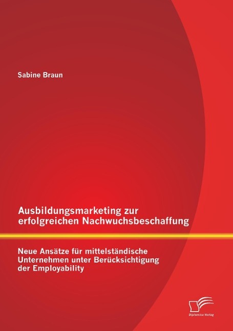 Cover: 9783842892934 | Ausbildungsmarketing zur erfolgreichen Nachwuchsbeschaffung: Neue...