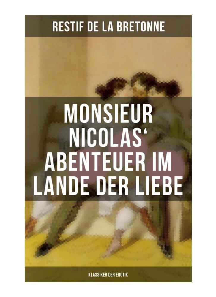 Cover: 9788027257133 | Monsieur Nicolas' Abenteuer im Lande der Liebe (Klassiker der Erotik)