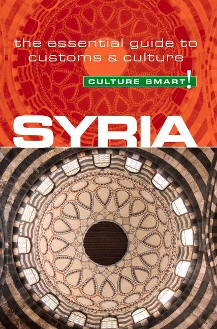 Cover: 9781857335262 | Syria - Culture Smart! | The Essential Guide to Customs &amp; Culture