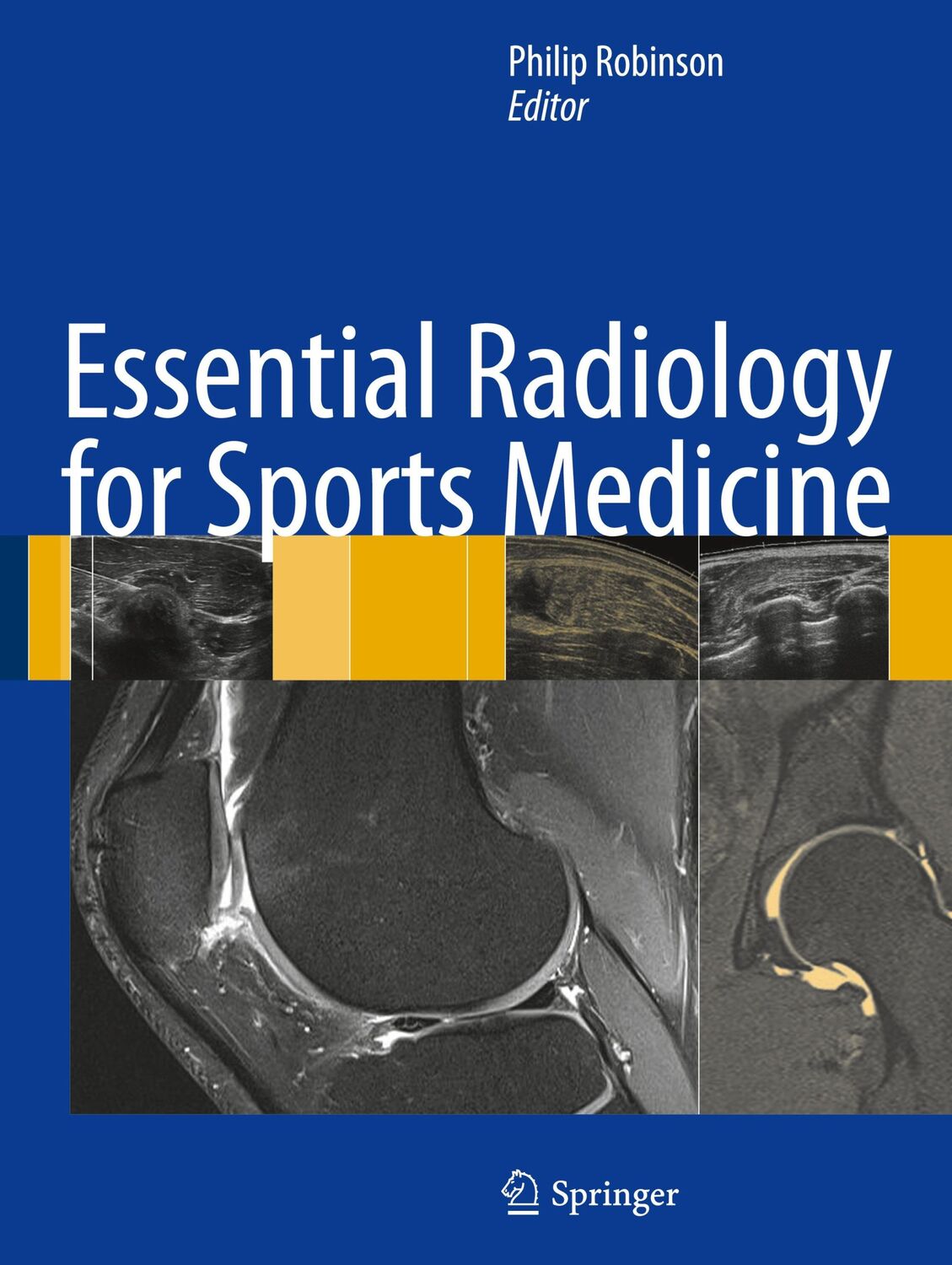 Cover: 9781441959720 | Essential Radiology for Sports Medicine | Philip Robinson | Buch | xii