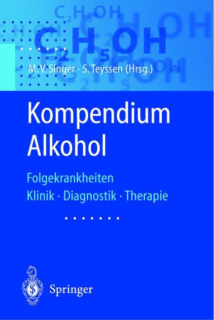 Cover: 9783540413127 | Kompendium Alkohol | Folgekrankheiten Klinik · Diagnostik · Therapie