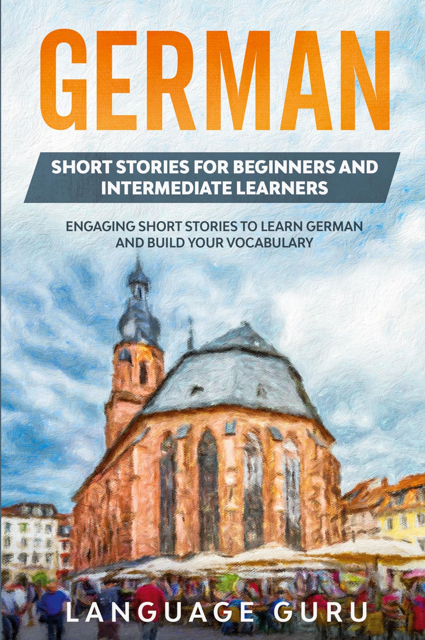 Cover: 9781950321377 | German Short Stories for Beginners and Intermediate Learners | Guru