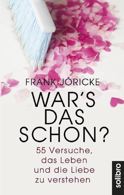 Cover: 9783960790631 | War's das schon? | 55 Versuche, das Leben und die Liebe zu verstehen