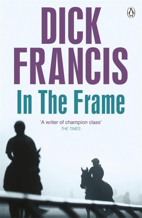 Cover: 9781405916806 | In the Frame | Dick Francis | Taschenbuch | Kartoniert / Broschiert