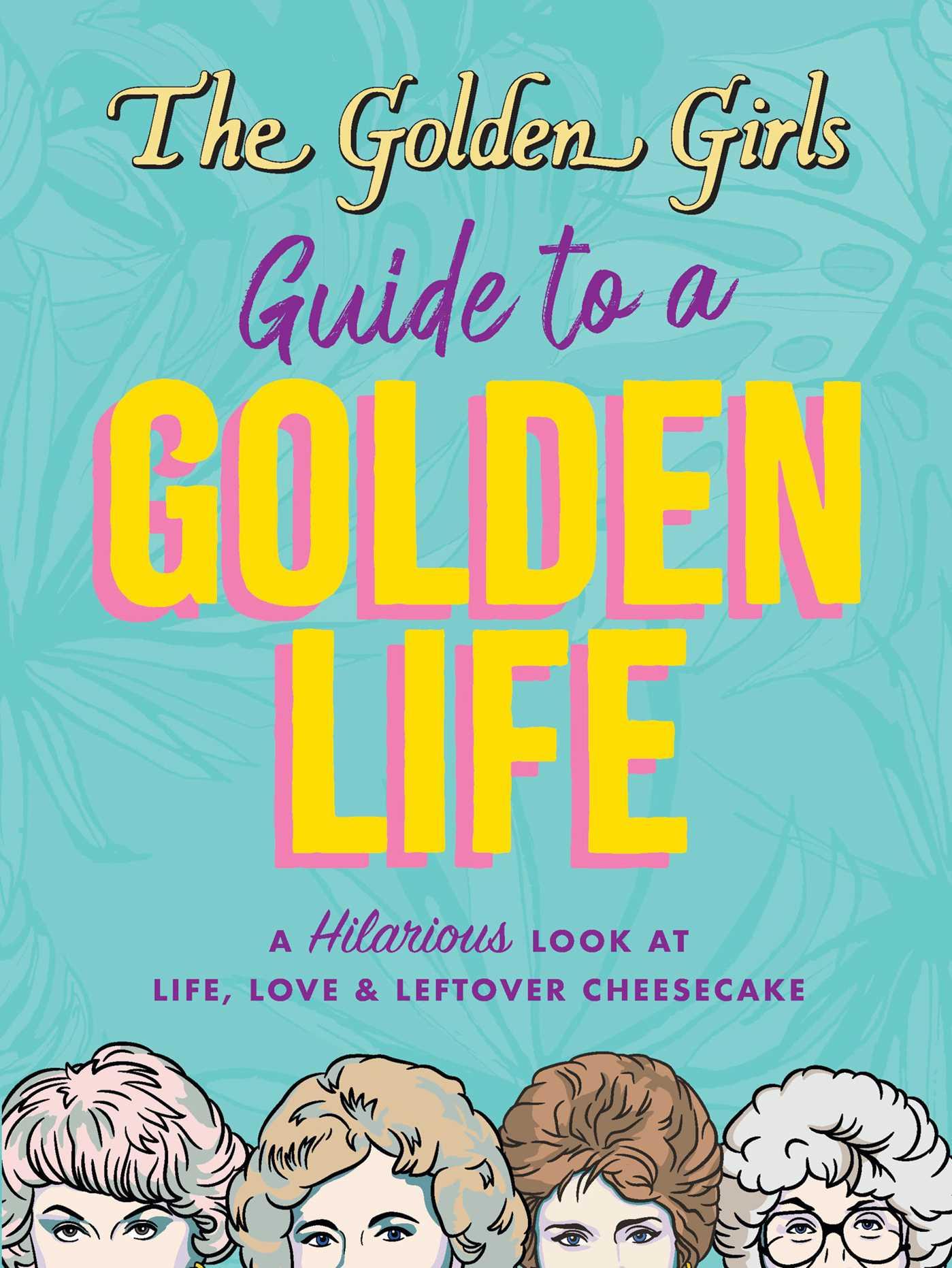 Cover: 9781667202907 | The Golden Girls Guide to a Golden Life | Michelle Lange | Taschenbuch