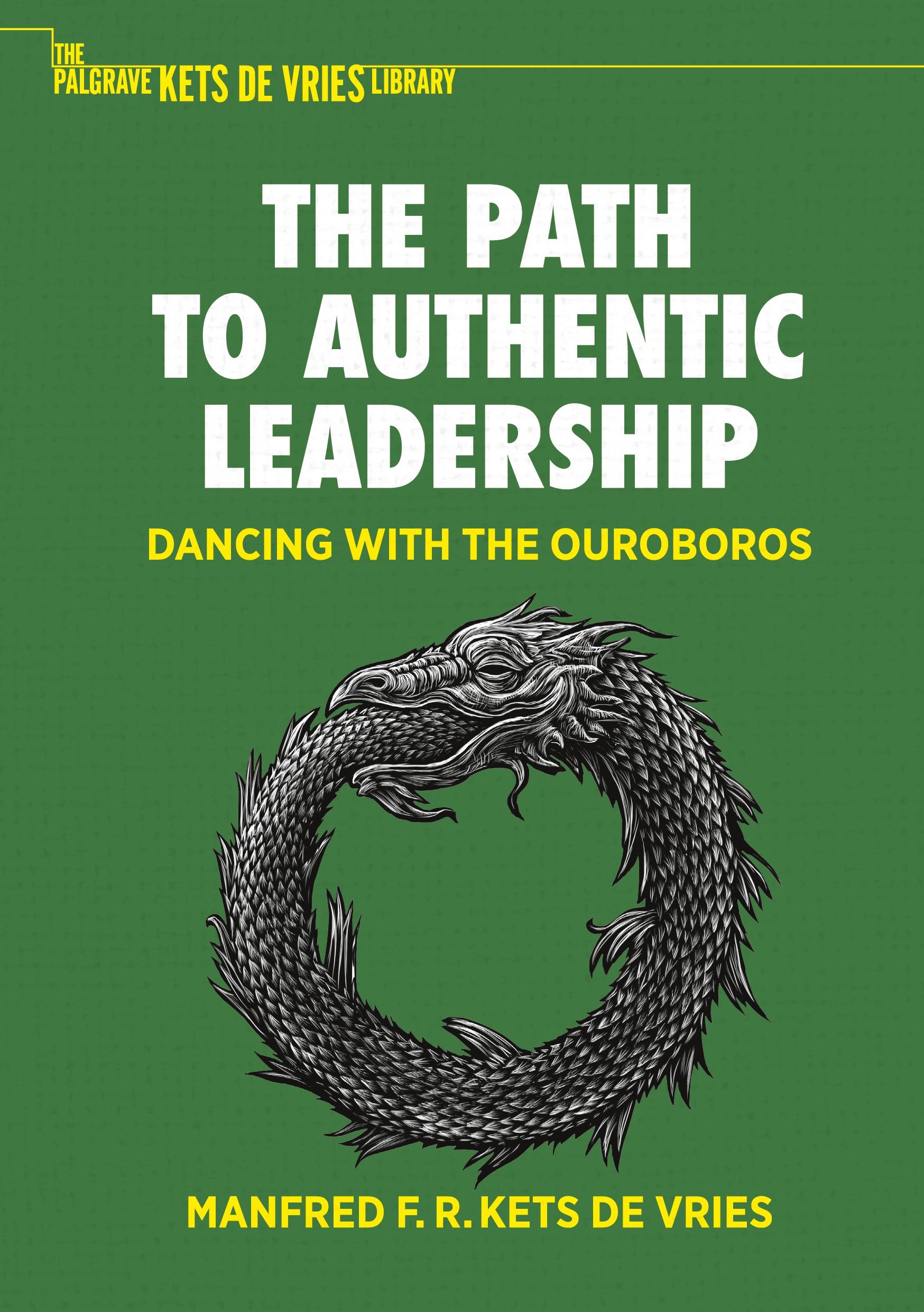 Cover: 9783031047015 | The Path to Authentic Leadership | Dancing with the Ouroboros | Vries