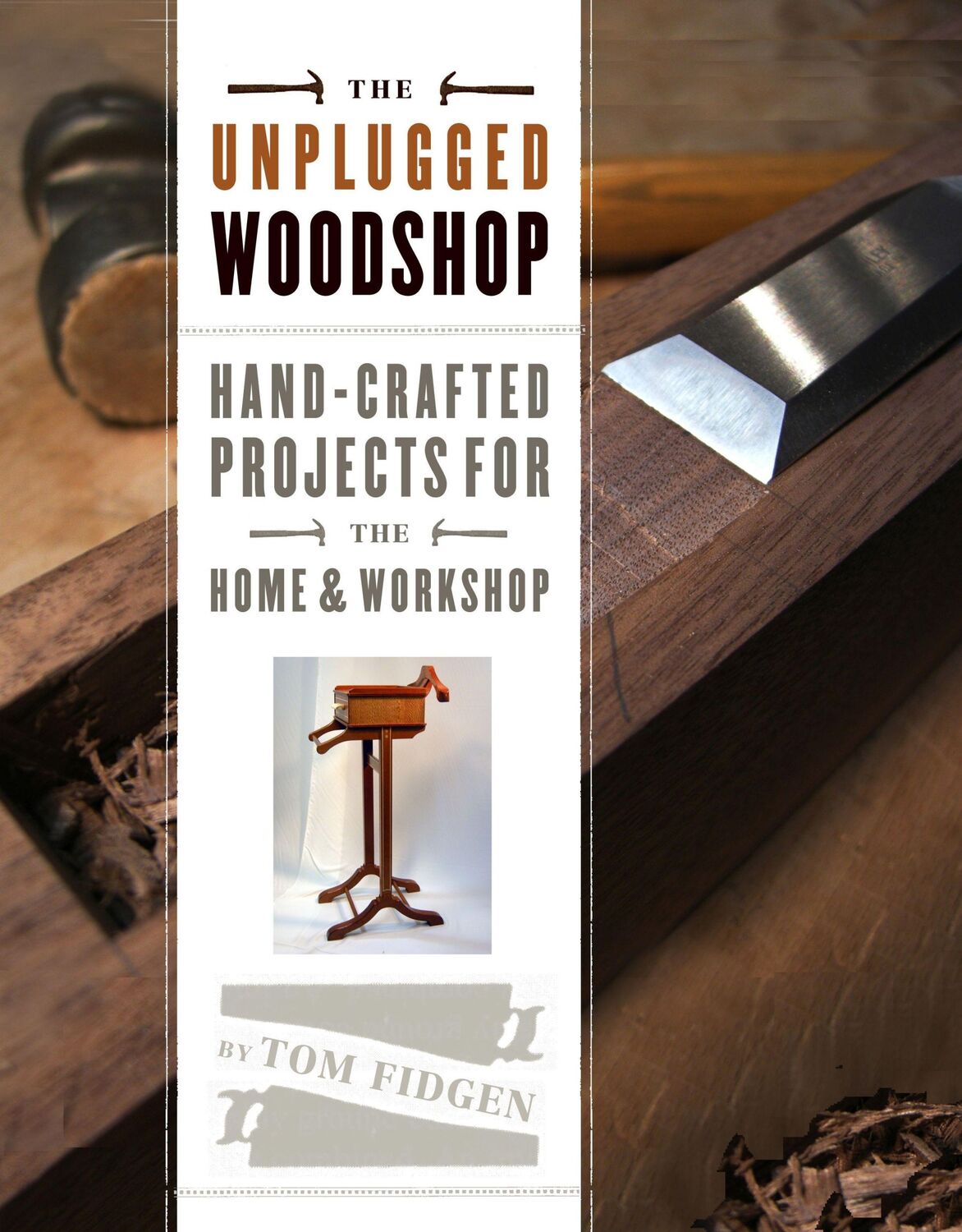 Cover: 9781600857638 | The Unplugged Woodshop | Hand-Crafted Projects for the Home &amp; Workshop