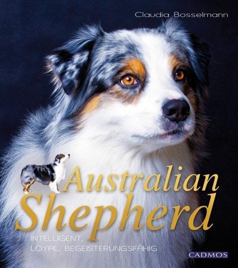 Cover: 9783840428166 | Australian Shepherd | Intelligent, loyal, begeisterungsfähig | Buch