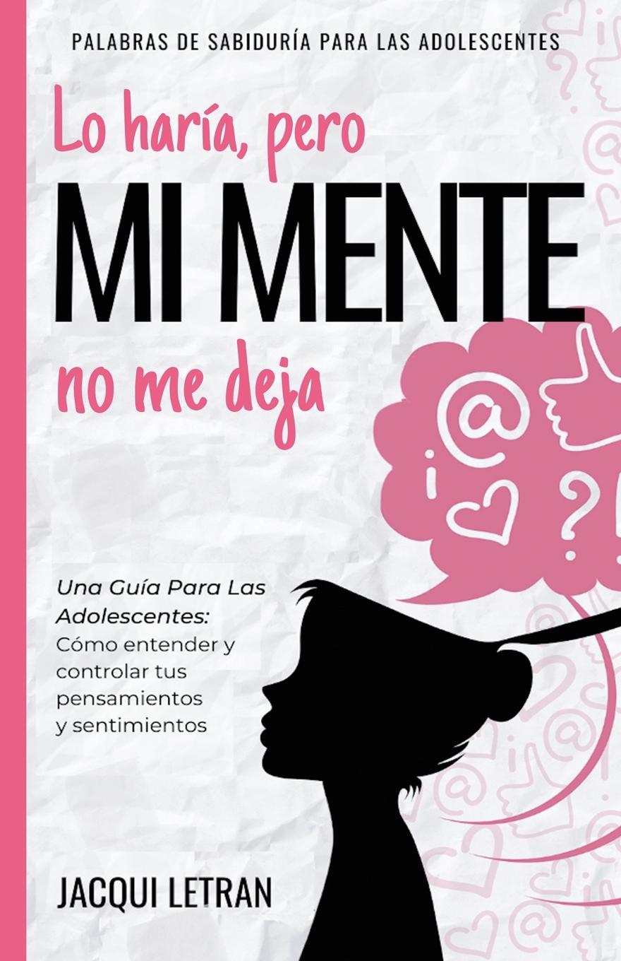 Cover: 9781952719028 | Lo haría, pero MI MENTE no me deja | Jacqui Letran | Taschenbuch