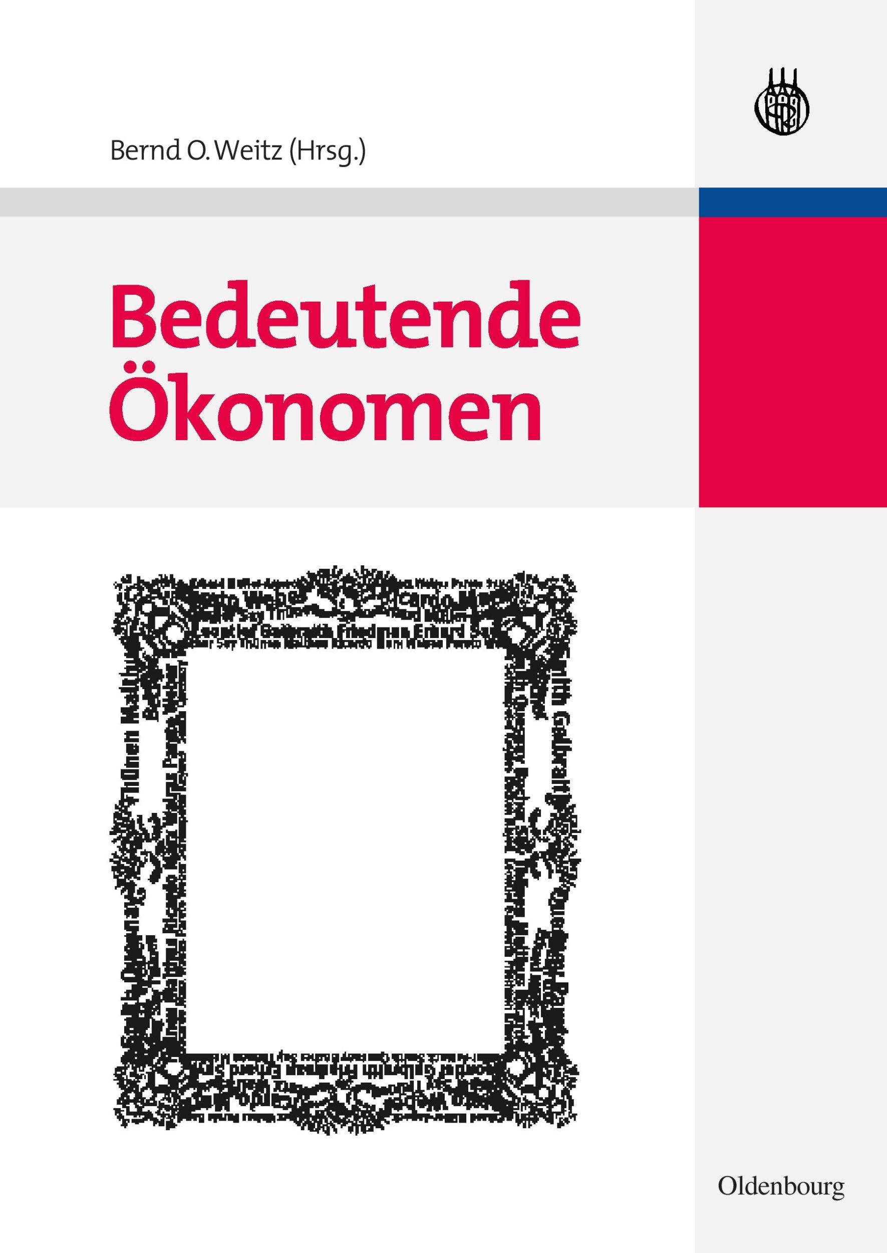 Cover: 9783486582222 | Bedeutende Ökonomen | Bernd Otto Weitz | Buch | VIII | Deutsch | 2008