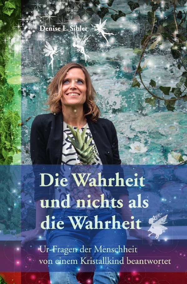 Cover: 9783750248243 | Die Wahrheit und nichts als die Wahrheit | Denise Lotti Sibler | Buch