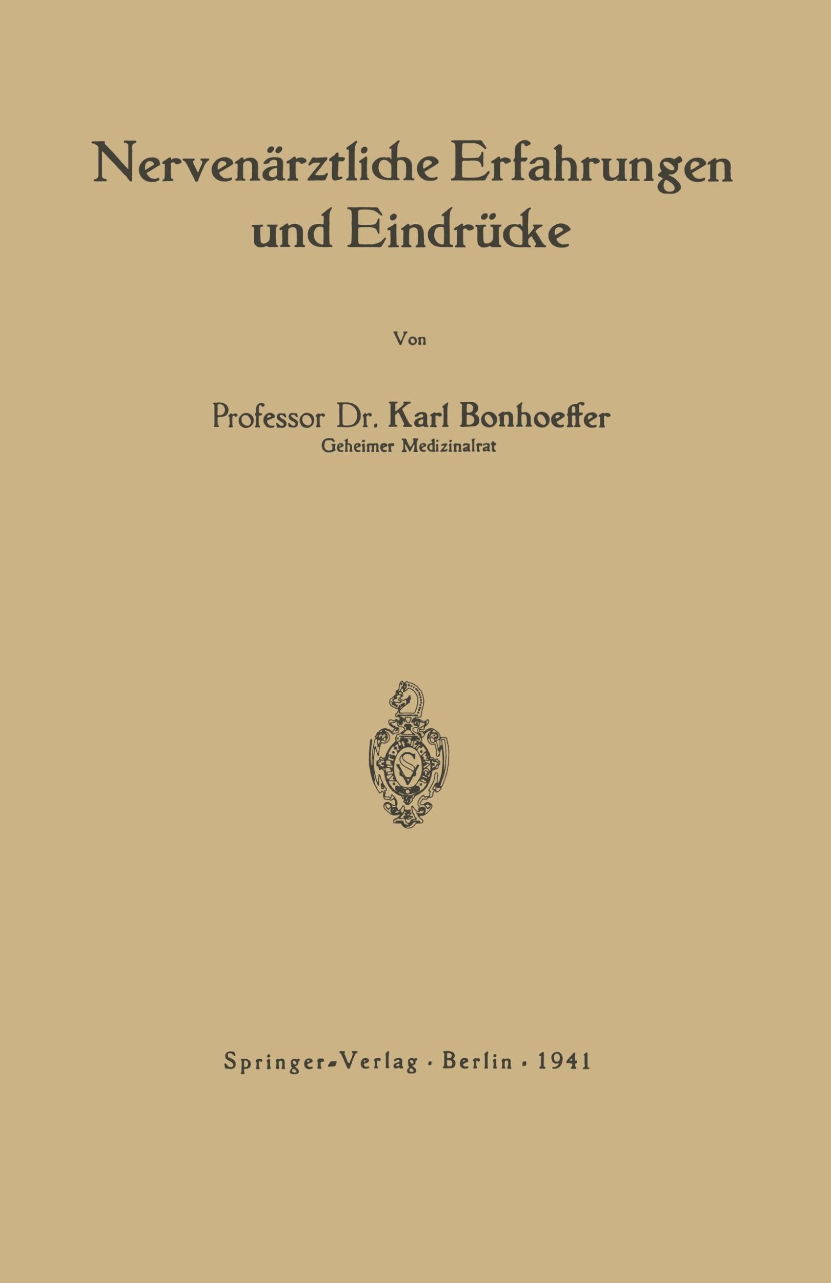 Cover: 9783642987878 | Nervenärztliche Erfahrungen und Eindrücke | Karl Bonhoeffer | Buch