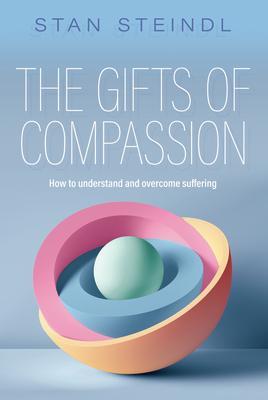 Cover: 9781925644487 | The Gifts of Compassion | How to understand and overcome suffering