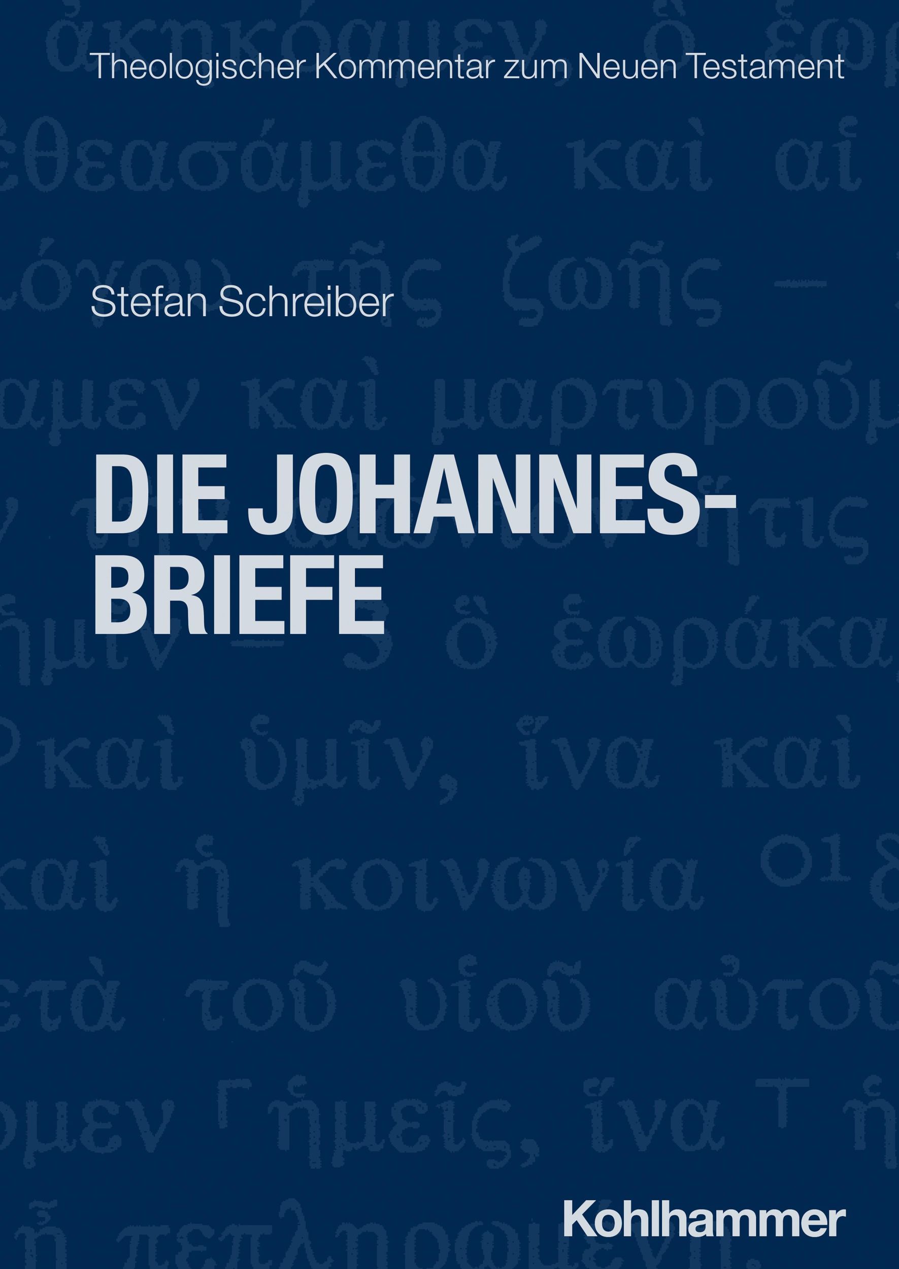 Cover: 9783170207714 | Die Johannesbriefe | Stefan Schreiber | Taschenbuch | 357 S. | Deutsch