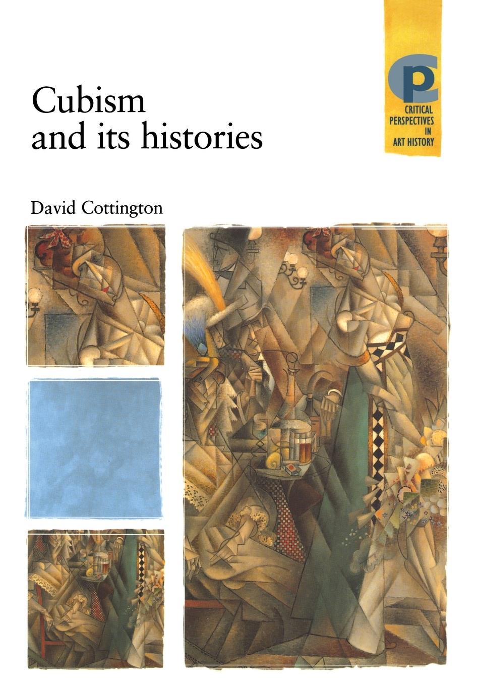 Cover: 9780719050046 | Cubism and its histories | David Cottington | Taschenbuch | Paperback