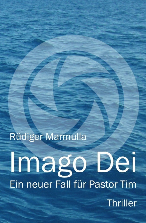 Cover: 9783754955215 | Imago Dei | Ein neuer Fall für Pastor Tim. DE | Rüdiger Marmulla