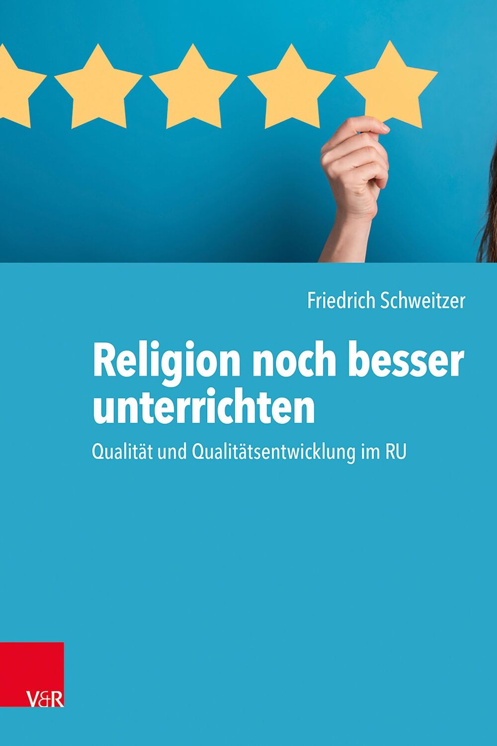 Cover: 9783525702963 | Religion noch besser unterrichten | Friedrich Schweitzer | Taschenbuch