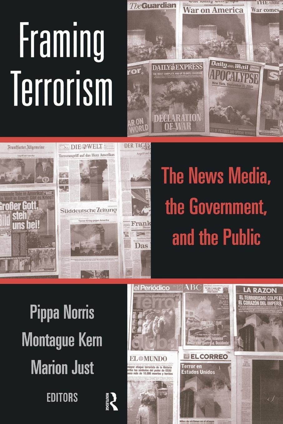 Cover: 9780415947190 | Framing Terrorism | The News Media, the Government and the Public