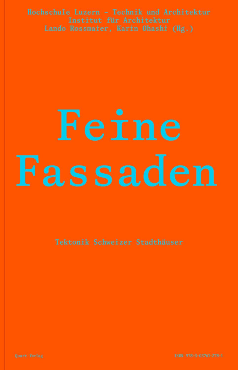 Cover: 9783037612781 | Feine Fassaden | Tektonik Schweizer Stadthäuser | Rossmaier (u. a.)