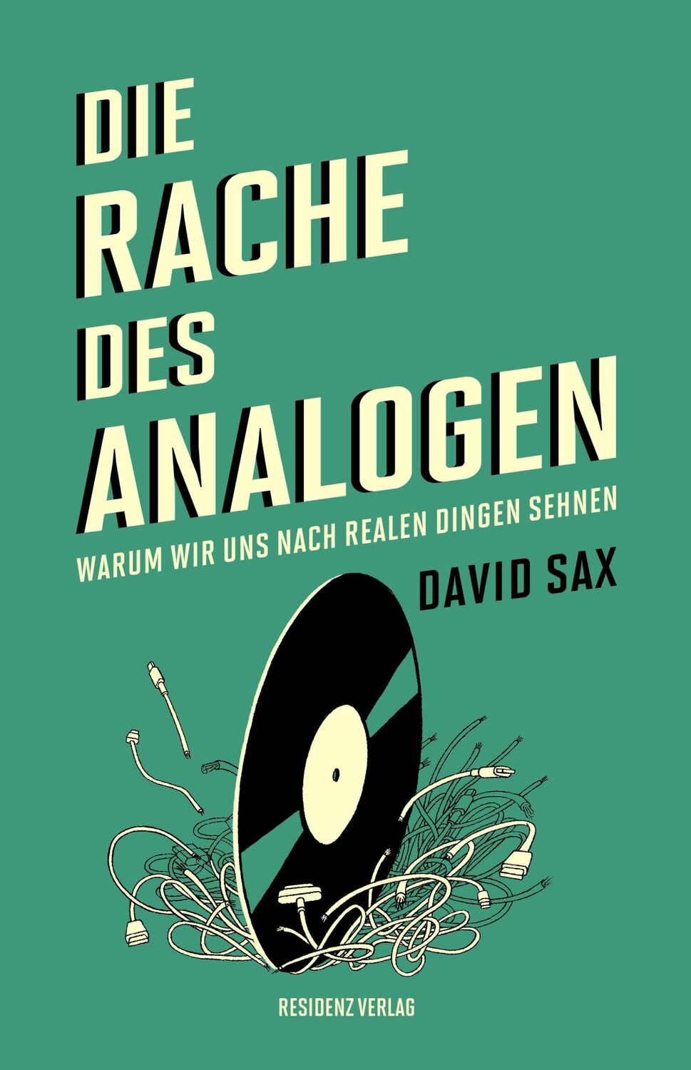 Cover: 9783701734078 | Die Rache des Analogen | Warum wir uns nach realen Dingen sehnen | Sax