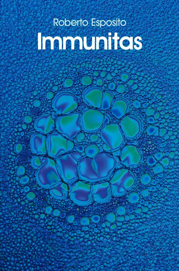 Cover: 9780745649146 | Immunitas | The Protection and Negation of Life | Roberto Esposito