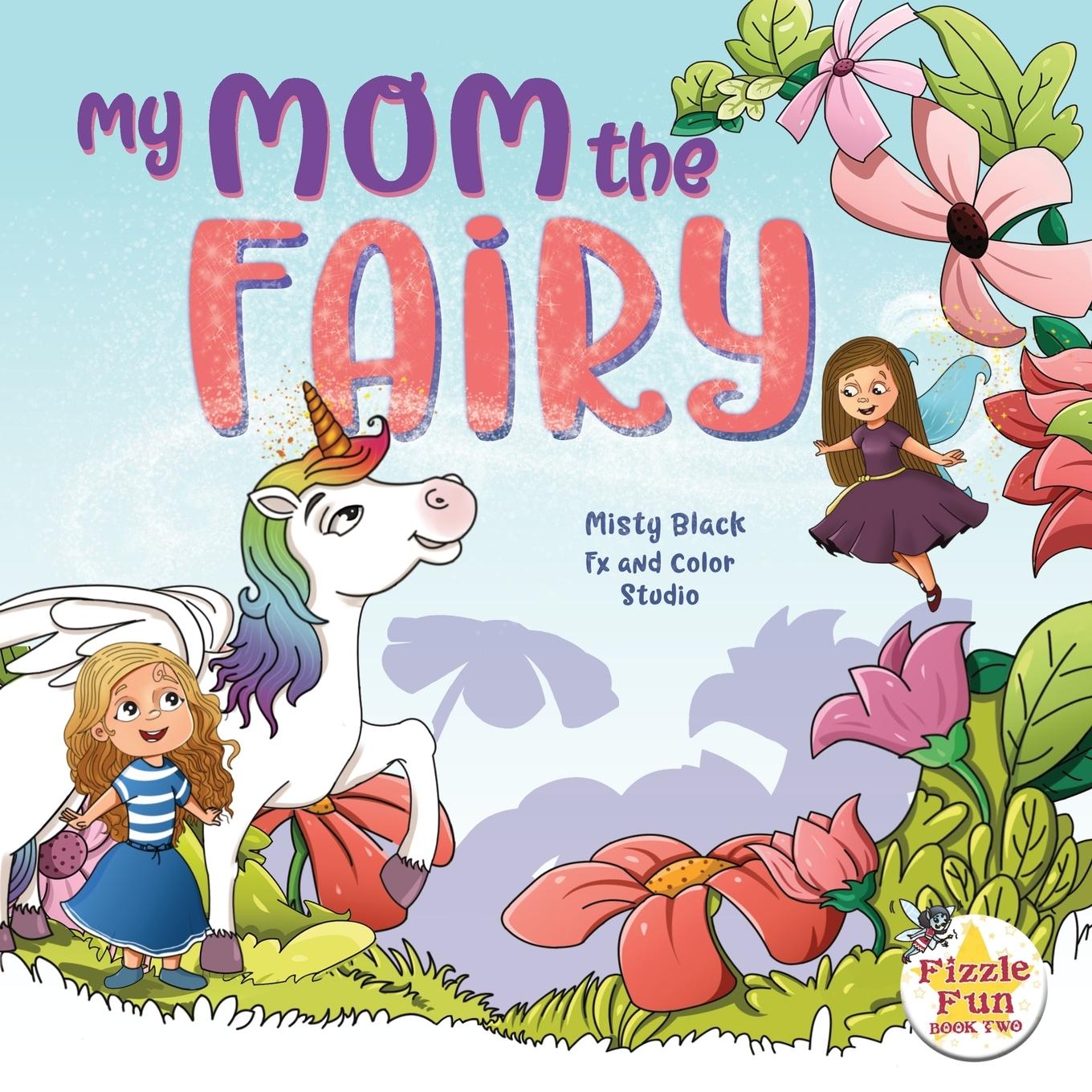 Cover: 9781951292140 | My Mom the Fairy | Misty Black (u. a.) | Taschenbuch | Englisch | 2020