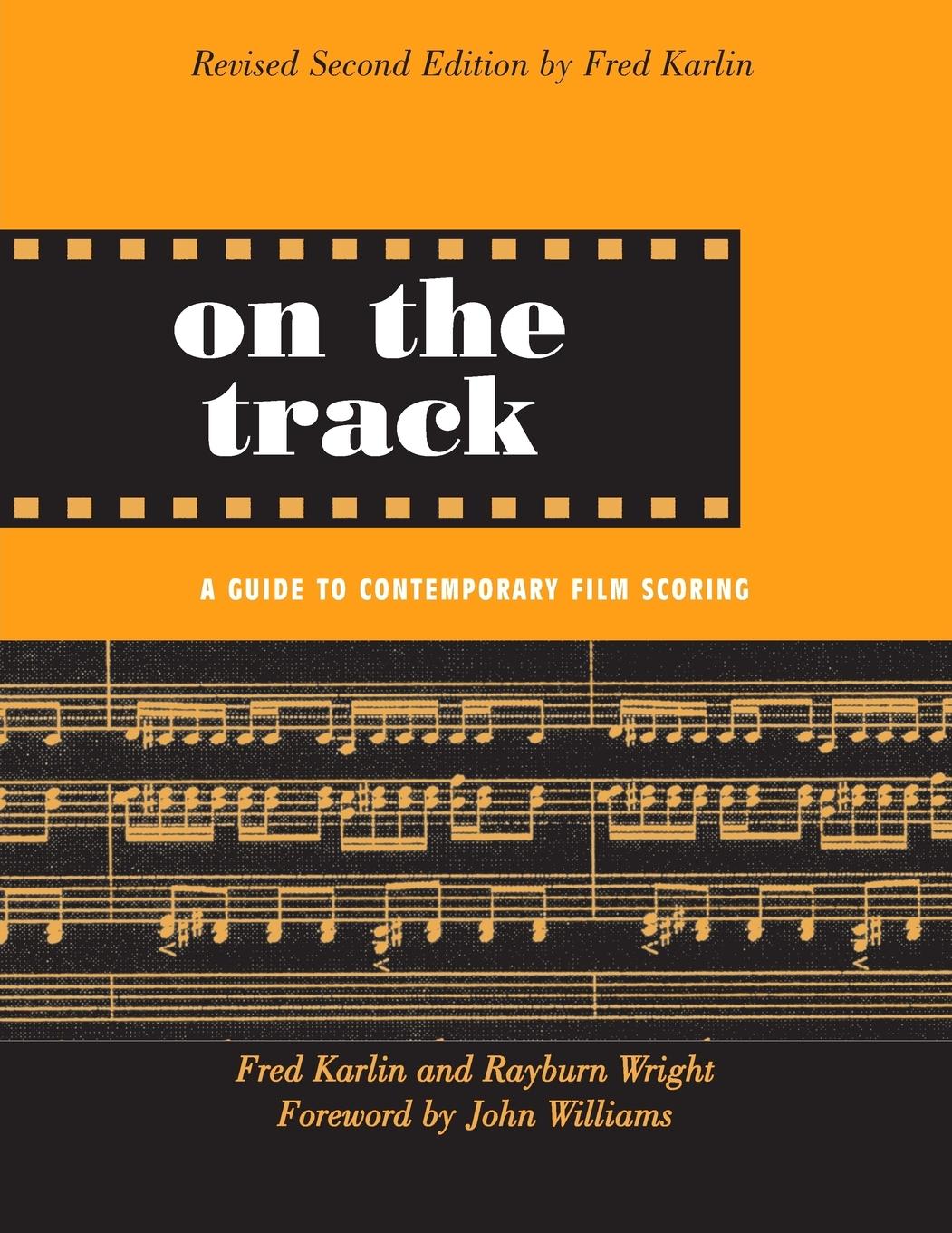 Cover: 9780415941365 | On the Track | A Guide to Contemporary Film Scoring | Karlin (u. a.)