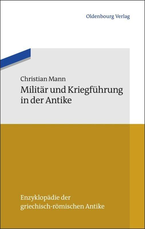 Cover: 9783486596823 | Militär und Kriegführung in der Antike | Christian Mann | Taschenbuch