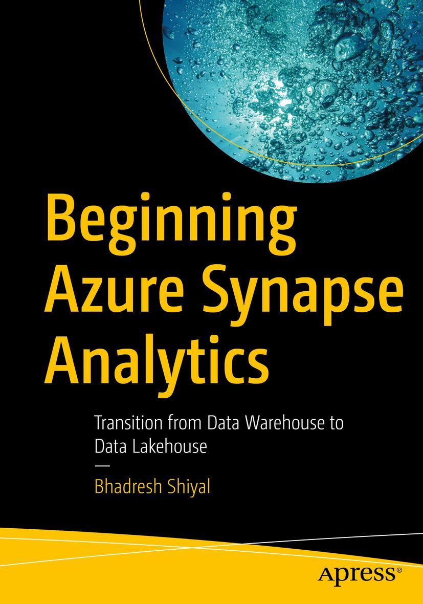 Cover: 9781484270608 | Beginning Azure Synapse Analytics | Bhadresh Shiyal | Taschenbuch