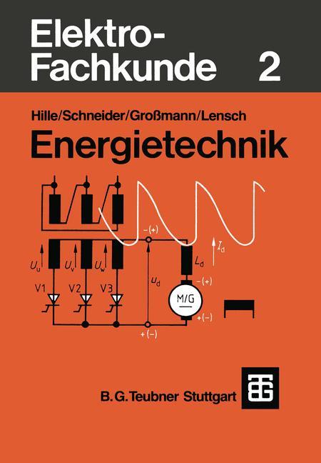 Cover: 9783519268062 | Elektro-Fachkunde 2 | Energietechnik | Wilhelm Hille (u. a.) | Buch