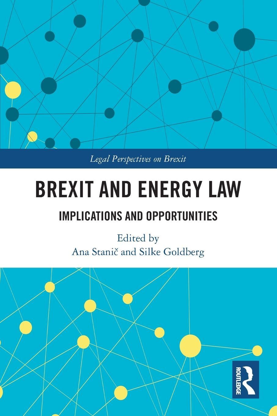 Cover: 9781032427713 | Brexit and Energy Law | Implications and Opportunities | Ana Stani¿