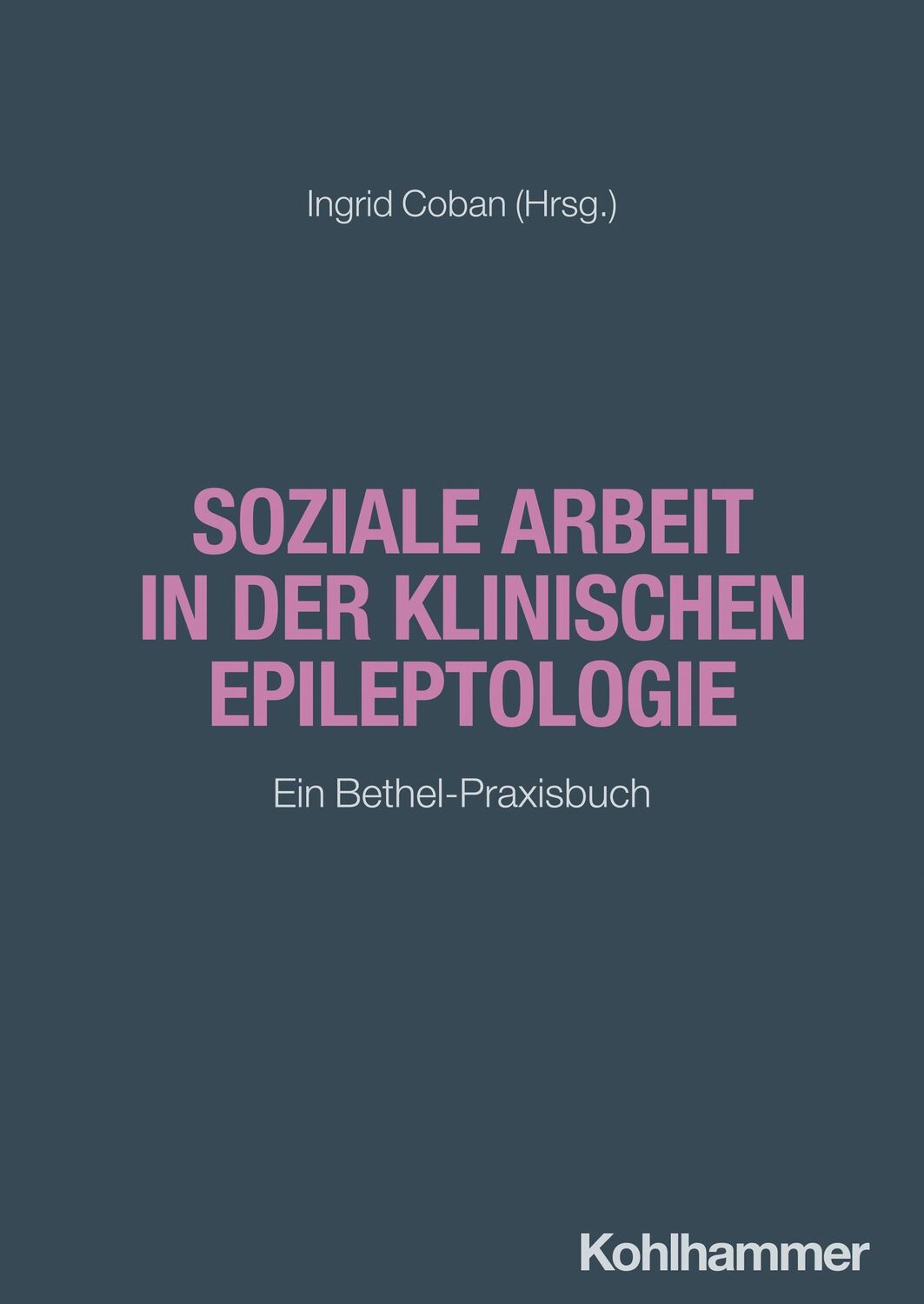 Cover: 9783170417793 | Soziale Arbeit in der klinischen Epileptologie | Ein Bethel-Praxisbuch