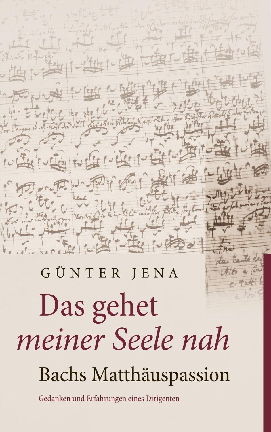 Cover: 9783744805582 | Das gehet meiner Seele nah ¿ Bachs Matthäuspassion | Günter Jena